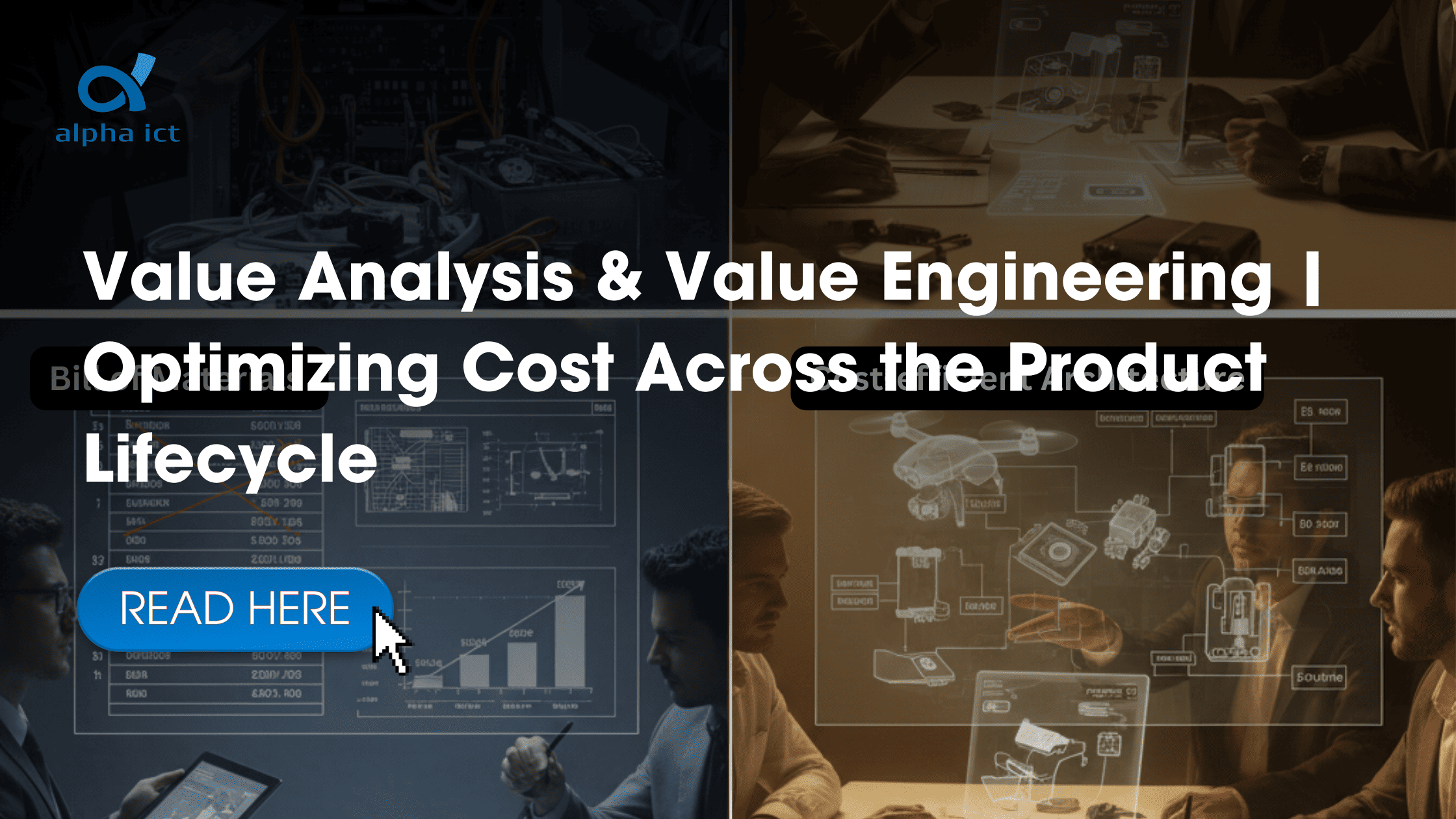 Value Analysis & Value Engineering -Optimizing Cost Across the Product Lifecycle